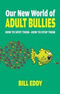Our New World Of Adult Bullies