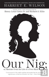 Our Nig; Or, Sketches From The Life Of A Free Black