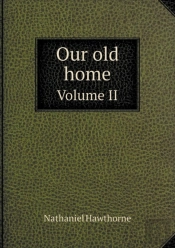 Our Old Home Volume Ii