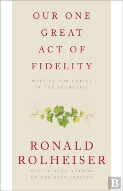Bertrand.pt - Our One Great Act Of Fidelity