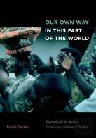 Our Own Way In This Part Of The World