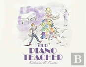 Our Piano Teacher