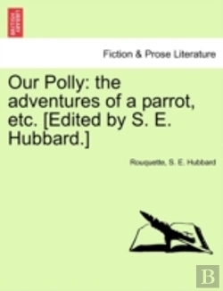 Bertrand.pt - Our Polly: The Adventures Of A Parrot, E