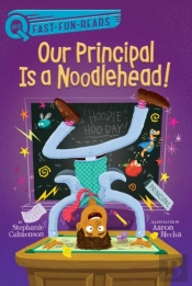 Our Principal Is A Noodlehead!