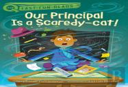 Our Principal Is A Scaredy-Cat!