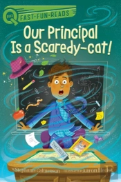 Our Principal Is A Scaredy-Cat!