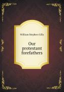 Our Protestant Forefathers