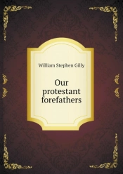 Our Protestant Forefathers