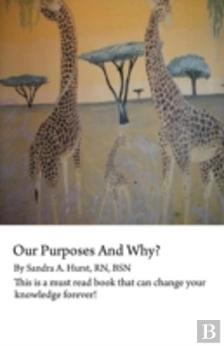 Bertrand.pt - Our Purposes And Why?: This Is A Must Read Book That Could Change You For Life!