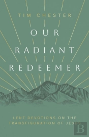 Our Radiant Redeemer