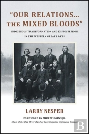 'Our Relationsâ€¦The Mixed Bloods'