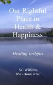 Our Rightful Place In Health & Happiness