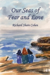 Our Seas Of Fear And Love