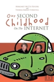 Our Second Childhood On The Internet