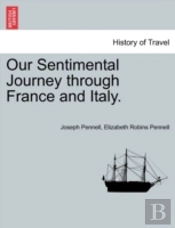 Our Sentimental Journey Through France And Italy.