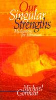 Our Singular Strengths