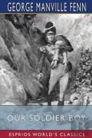 Our Soldier Boy (Esprios Classics)