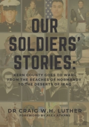 Our Soldiers' Stories: Kern County Goes