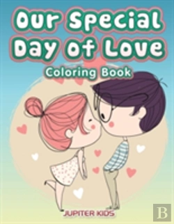 Bertrand.pt - Our Special Day Of Love Coloring Book