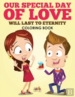 Bertrand.pt - Our Special Day Of Love Will Last To Eternity Coloring Book