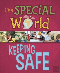 Bertrand.pt - Our Special World: Keeping Safe