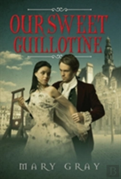 Bertrand.pt - Our Sweet Guillotine