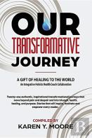 Our Transformative Journey - A Gift Of Healing To The World