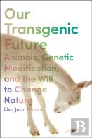 Our Transgenic Future