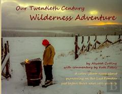 Our Twentieth Century Wilderness Adventure