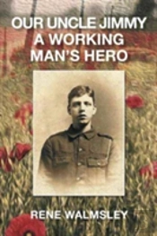 Our Uncle Jimmy A Working Man'S Hero