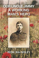 Our Uncle Jimmy A Working Man'S Hero