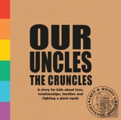 Our Uncles The Cruncles