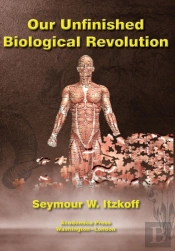 Our Unfinished Biological Revolution