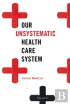 Our Unsystematic Health Care System