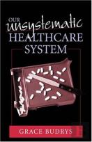 Our Unsystematic Health Care System