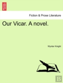 Bertrand.pt - Our Vicar. A Novel.
