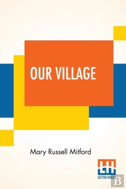 Bertrand.pt - Our Village: With An Introduction By Ann