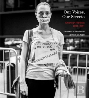Our Voices, Our Streets: American Protests 2001-2011