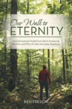 Bertrand.pt - Our Walk To Eternity: An Instructional Guide From Spirit Answering The How And Why Of Life'S Everyday Questions