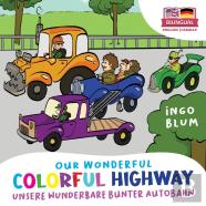 Our Wonderful Colorful Highway - Unsere Wunderbare Bunte Autobahn