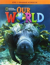 Our World 2: Grammar Workbook (British English)