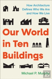 Our World In Ten Buildings
