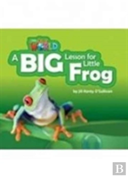 Bertrand.pt - Our World Readers: A Big Lesson For Little Frog Big Book