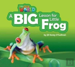 Bertrand.pt - Our World Readers: A Big Lesson For Little Frog Big Book