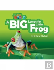 Our World Readers: A Big Lesson For Little Frog