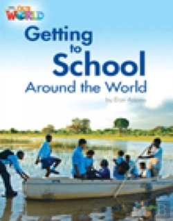 Bertrand.pt - Our World Readers: Getting To School Around The World
