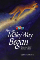 Our World Readers: How The Milky Way Began