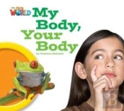 Our World Readers: My Body, Your Body Big Book
