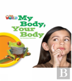 Our World Readers: My Body, Your Body