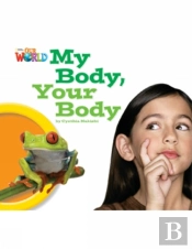 Our World Readers: My Body, Your Body